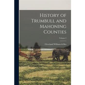 History of Trumbull and Mahoning Counties; Volume 2
