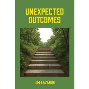 Unexpected Outcomes