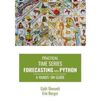 Practical Time Series Forecasting with Python