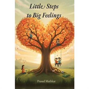 Little Steps To Big Feelings
