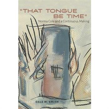 ”That Tongue Be Time”