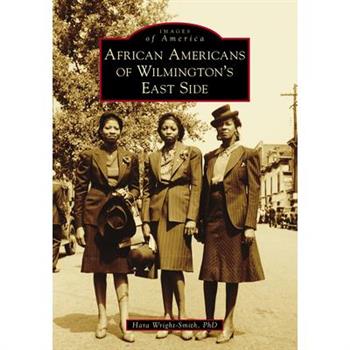 African Americans of Wilmington’s East Side