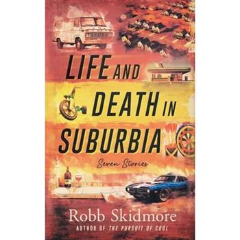 Life and Death in Suburbia