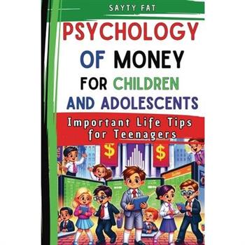 Psychology Of Money For Children and Adolescents