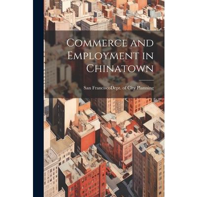 Commerce and Employment in Chinatown