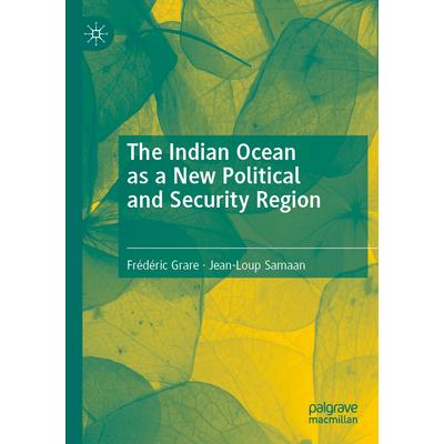 The Indian Ocean as a New Political and Security Region