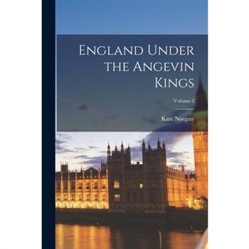 England Under the Angevin Kings; Volume 2