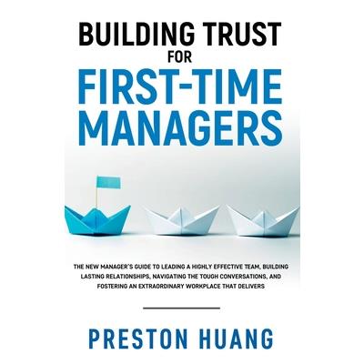Building Trust for First-Time Managers