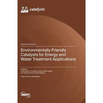 Environmentally Friendly Catalysts for Energy and Water Treatment Applications
