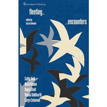 Fleeting Encounters