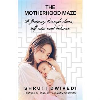 The Motherhood Maze