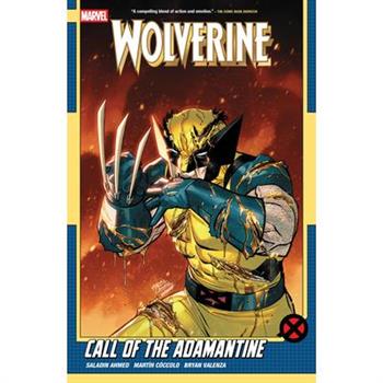 Wolverine by Saladin Ahmed Vol. 2: Call of the Adamantine