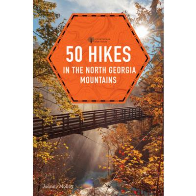 50 Hikes in the North Georgia Mountains