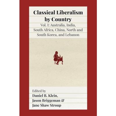 Classical Liberalism by Country, Volume 1