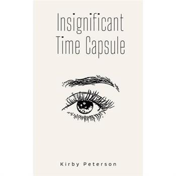 Insignificant Time Capsule