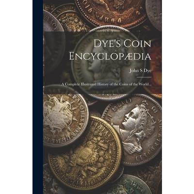 Dye's Coin Encyclop疆dia