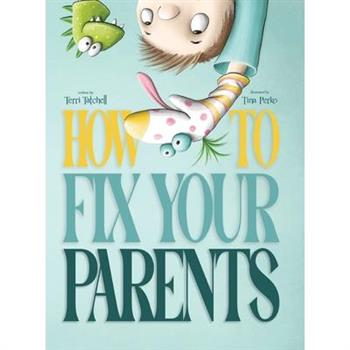 How To Fix Your Parents