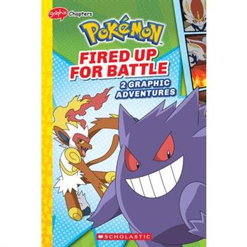 Fired Up for Battle (Pok矇mon: Graphix Chapters)