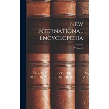 New International Encyclopedia; Volume 4