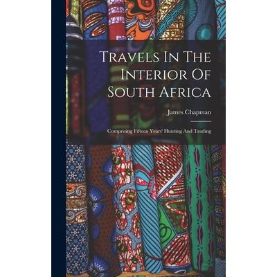 Travels In The Interior Of South Africa