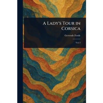 A Lady's Tour in Corsica