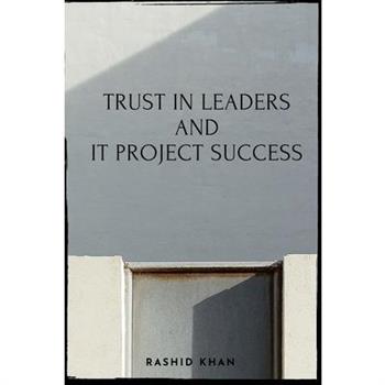 Trust In Leaders and IT Project Success
