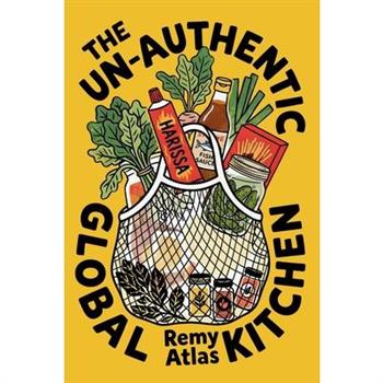 The Un-Authentic Global Kitchen