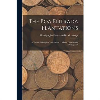 The Boa Entrada Plantations