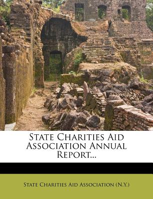 State Charities Aid Association Annual Report...