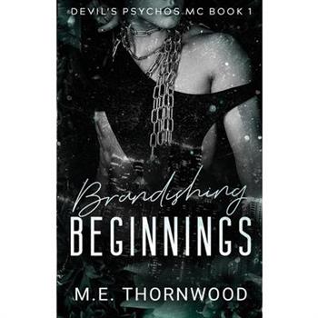 Brandishing Beginnings