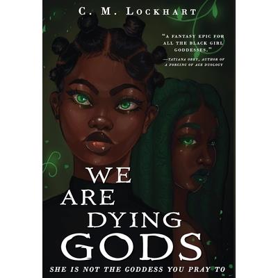We Are Dying Gods