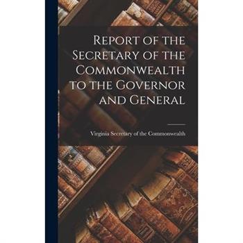 Report of the Secretary of the Commonwealth to the Governor and General