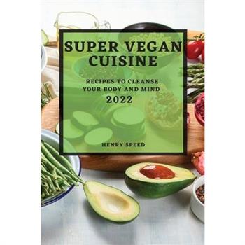 Super Vegan Cuisine 2022