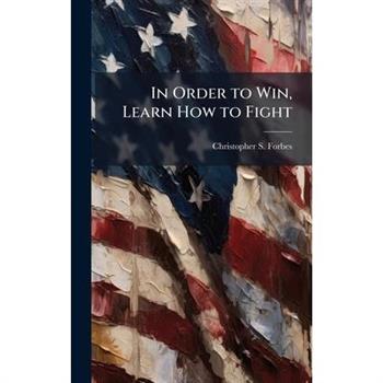 In Order to Win, Learn How to Fight
