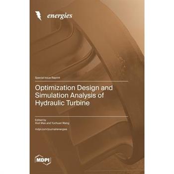 Optimization Design and Simulation Analysis of Hydraulic Turbine