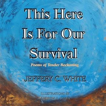 This Here Is For Our Survival