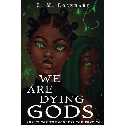 We Are Dying Gods