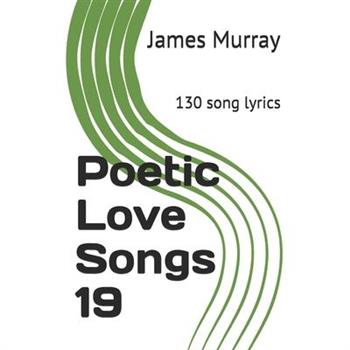 Poetic Love Songs 19