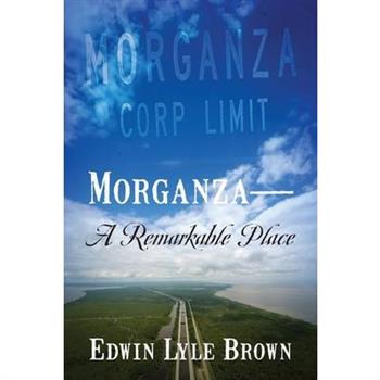 Morganza -- A Remarkable Place