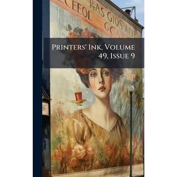Printers' Ink, Volume 49, Issue 9