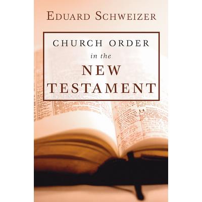 Church Order in the New Testament