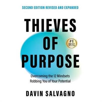 Thieves of Purpose (Second Edition Revised and Expanded)
