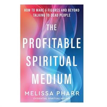 The Profitable Spiritual Medium