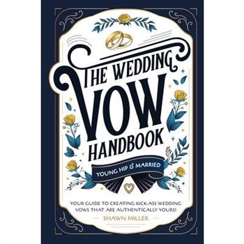 The Wedding Vow Handbook