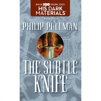 The Subtle Knife (His Dark Materials #2) 奧秘匕首