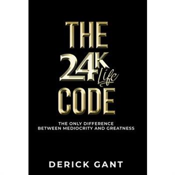 The 24k Life Code