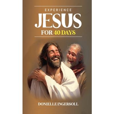 Experience Jesus for 40 Days