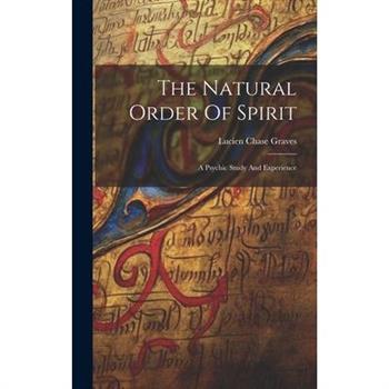 The Natural Order Of Spirit