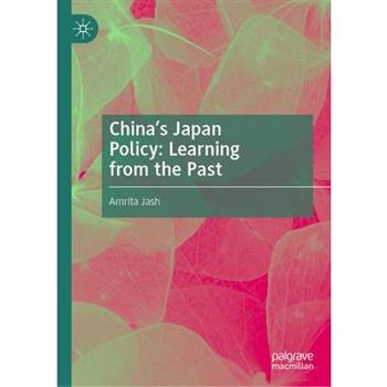 China's Japan Policy: Learning from the Past