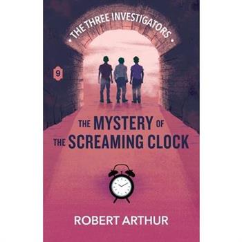 The Mystery of the Screaming Clock